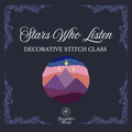 Stars Who Listen Decorative Stitch Class